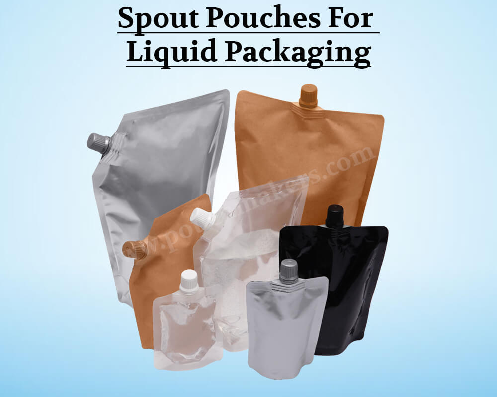 Spout Pouches For Liquid Packaging